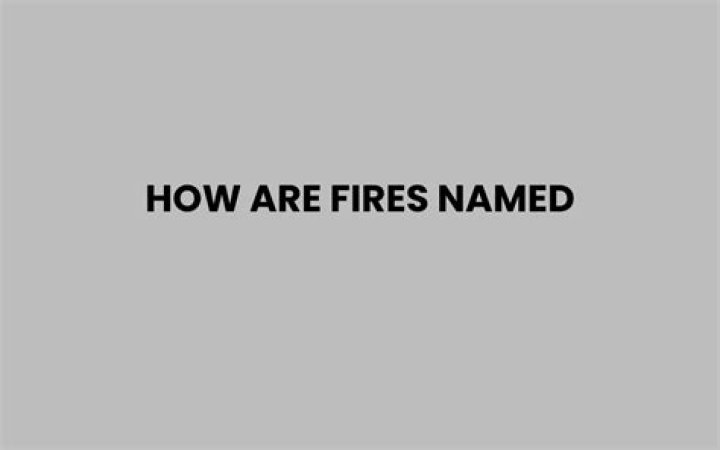 Are fires named