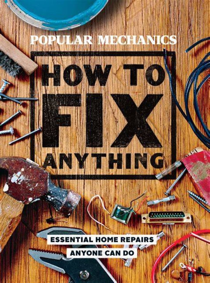 How do I fix anything essential home repairs anyone can do Popular Mechanics?