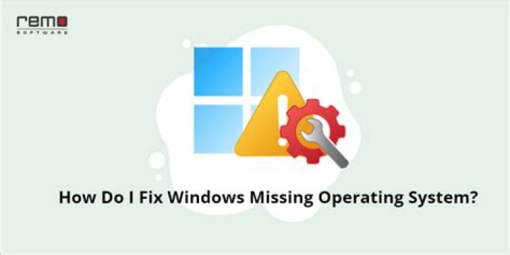 How do I fix operating system not found missing operating system?