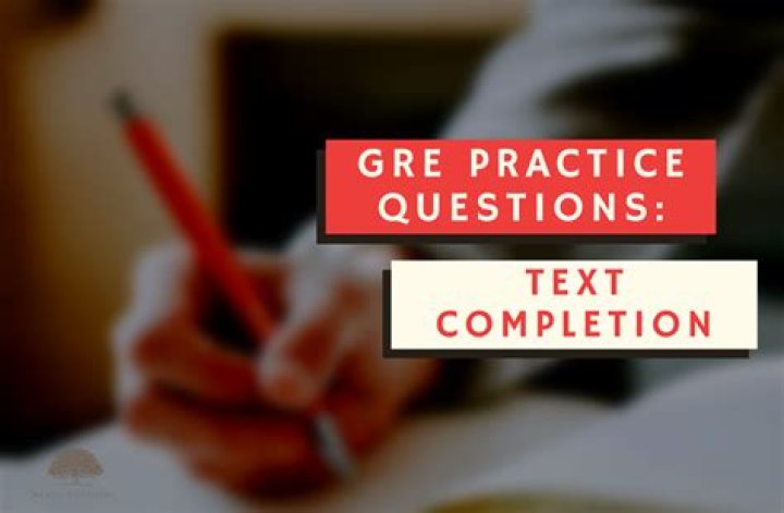 How do I solve text completion questions on GRE