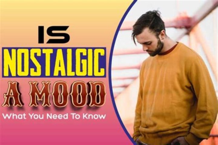 Is Nostalgic a mood
