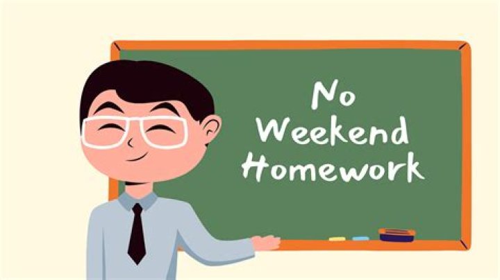 Should there be homework on weekends?