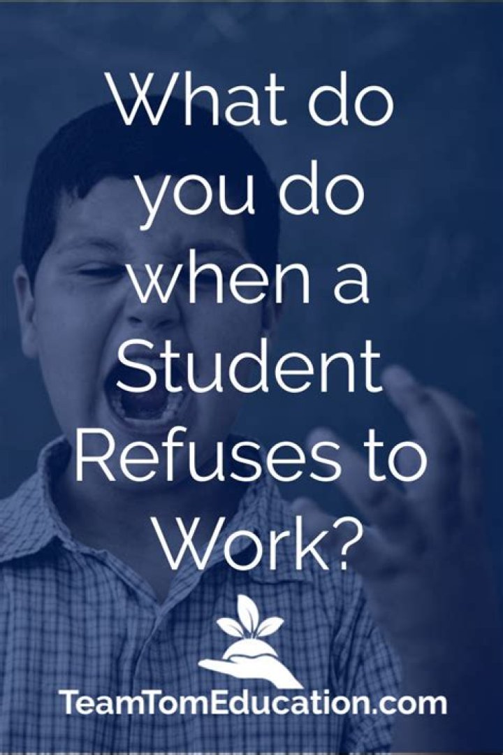 What do you do when a student refuses to work?