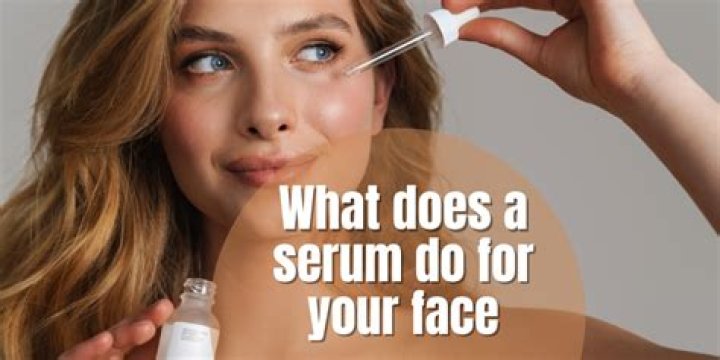 What does a serum do for your face?