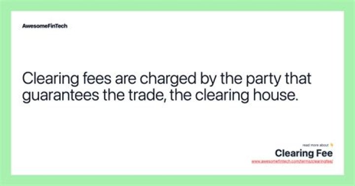 What is a clearing fee?