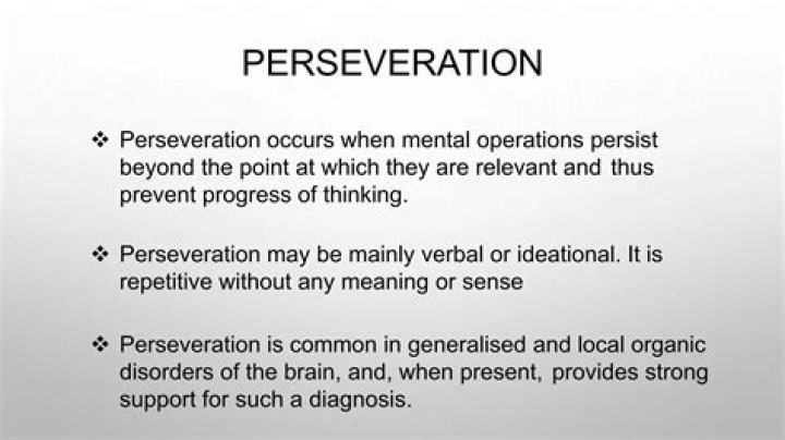 What is perseveration a symptom of
