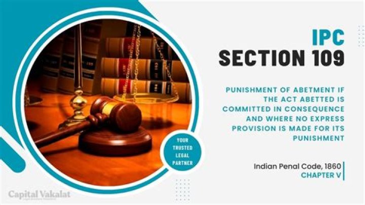 What is the IPC section 109?