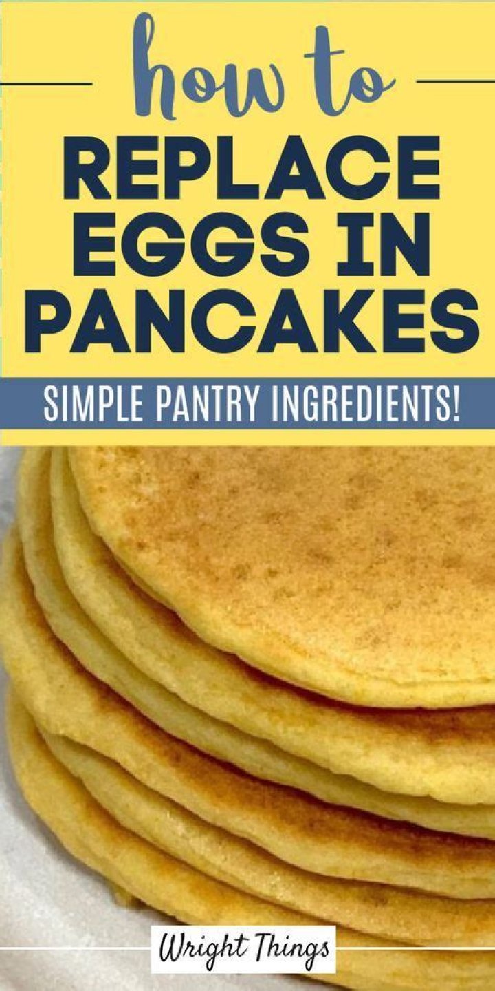 What to replace eggs with in pancakes?