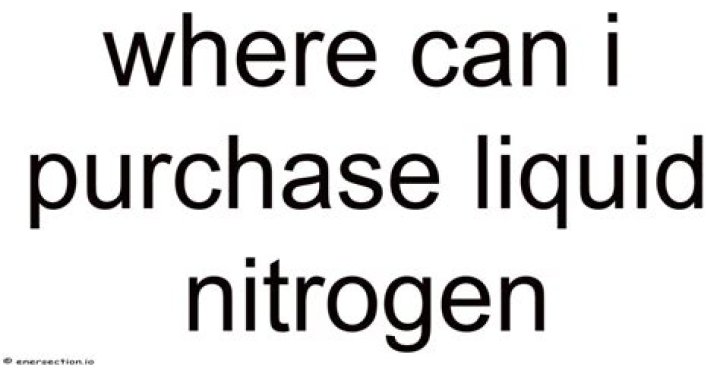 Where can I purchase liquid nitrogen