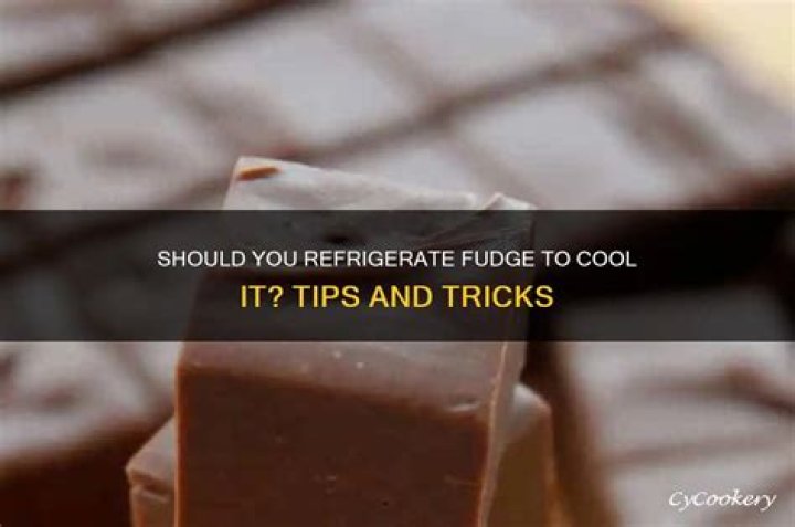 Where do you cool fudge?