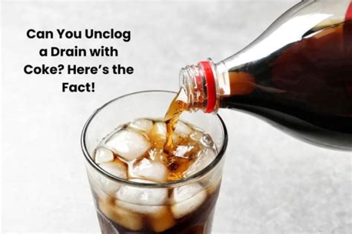 Will Diet Coke clear a drain